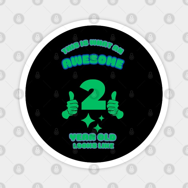 This Is What An Awesome 2 Year Old Looks Like Magnet by BlackMeme94